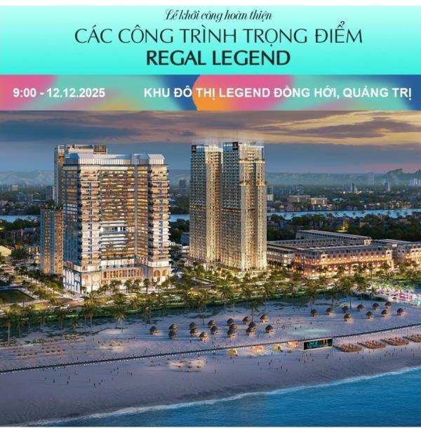 Khu đô thị biển Regal Legend Đồng Hới bứt tốc với 7 công trình trọng điểm cuối năm 2025