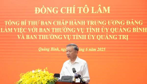 Tổng Bí thư Tô Lâm làm việc với Ban Thường vụ hai tỉnh Quảng Bình và Quảng Trị