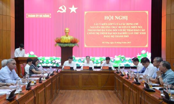 Lấy ý kiến các đồng chí nguyên thường trực huyện ủy miền núi đối với dự thảo báo cáo chính trị trình Đại hội đại biểu lần thứ XXIII Đảng bộ thành phố