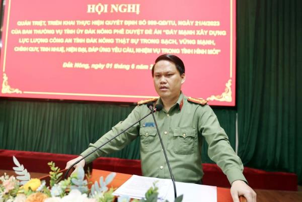 Quán triệt Quyết định 989 về Đề án Đẩy mạnh xây dựng lực lượng Công an tỉnh Đắk Nông thật sự trong sạch, vững mạnh, chính quy, tinh nhuệ và hiện đại, đáp ứng yêu cầu, nhiệm vụ trong tình hình mới